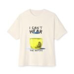 Funny Unisex Oversized Boxy Tee – "I Can't Hear The Haters" - Image 7