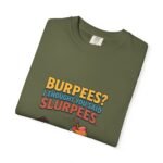 Funny Workout Tee: Burpees? I Thought You Said Slurpees! | Fitness Shirt, Humor T-Shirt, Gym Apparel, Gift for Fitness Lovers, Casual Wear - Image 51