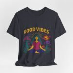 Good Vibes Unisex Jersey Tee - Relaxed Fit Meditation Graphic Shirt - Image 31