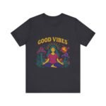 Good Vibes Unisex Jersey Tee - Relaxed Fit Meditation Graphic Shirt - Image 23