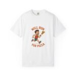 Will Run for Pizza T-Shirt - Will Run for Pizza, Casual Wear, Gift for Pizza Lovers, Party Tee, Foodie Apparel, Fitness Shirt