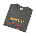 Funny Workout Tee: Burpees? I Thought You Said Slurpees! | Fitness Shirt, Humor T-Shirt, Gym Apparel, Gift for Fitness Lovers, Casual Wear - Image 39