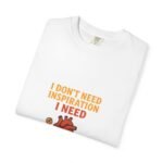 Motivational T-shirt - Unisex Garment-Dyed Tee, Gift for Friends, Casual Wear, Inspiration, Workout, Self-Care - Image 9