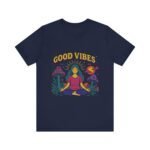 Good Vibes Unisex Jersey Tee - Relaxed Fit Meditation Graphic Shirt - Image 34